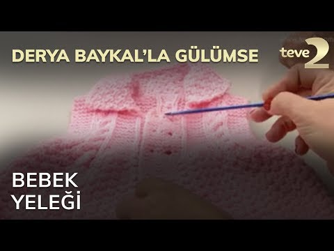 Derya Baykal'la Gülümse: Bebek Yeleği