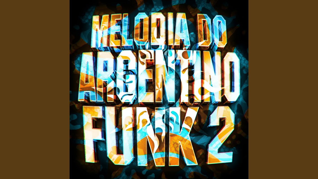 Melodia Do Argentino Funk, Vol. 2