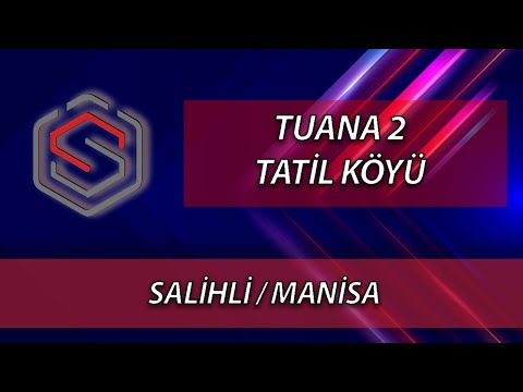 TUANA 2 TATİL KÖYÜ - SALİHLİ / MANİSA