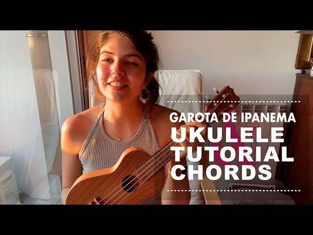 Ukulele chords - The Girl from Ipanema by Antônio Carlos Jobi  Ukulele  songs, Guitar chords for songs, Ukelele chords ukulele songs