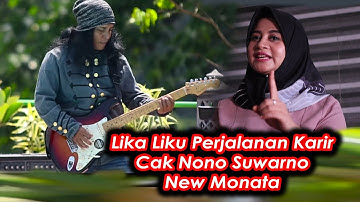LIKA LIKU PERJALANAN KARIR CAK NONO SUWARNO NEW MONATA