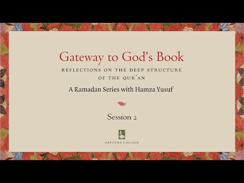 Session 2: Gateway to God's Book with Hamza Yusuf - In 4K