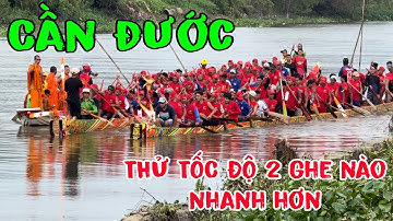 GHE NGO CẦN ĐƯỚC THỬ TỐC ĐỘ 2 GHE SÔNG MASPERO 