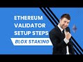Complete steps to setup an Ethereum validator with Blox Staking - Validator as a service
