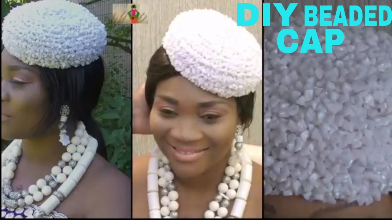 DIY BEADED CAP/ how to do the Nigeria bridal beaded cap. 