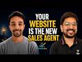 Your Website Is the New Sales Agent | AJ Goyal, Fibr AI