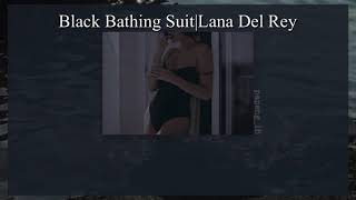 Black Bathing Suit - Lana Del Rey[Thaisub|แปลไทย]