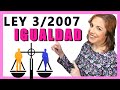 📢Completamos la LEY de IGUALDAD de GÉNERO 3/2007!!! 🔴Con qué Ley seguimos❓❓ Leyes OPOSICIONES 2021
