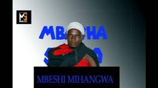 MBESHI MIHANGWA  UJUMBE WA  NGWAMACHIYA PRD MBASHA STUDIO 2022