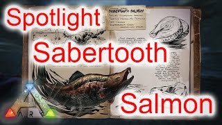 ARK SURVIVAL EVOLVED - Spotlight: Sabertooth Salmon