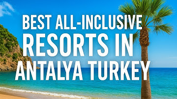“Best All-Inclusive Resorts in Antalya Turkey 2025 🌴 | Luxury Hotels, Beaches & Travel Guide”