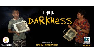 I HATE DARKNESS | PREPAID ELECTRICITY | BZ ENTERTAINMENT FT. SUNEP LEMTUR | NAGALAND