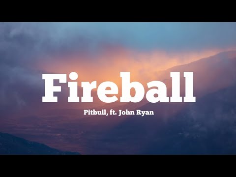 Pitbull Fireball (Lyrics) ft. John Ryan YouTube
