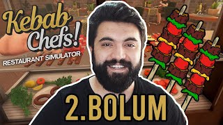 DÜKKANI YENİLEDİK, GARSON ALDIK! | Kebab Chefs!  Restaurant Simulator #2