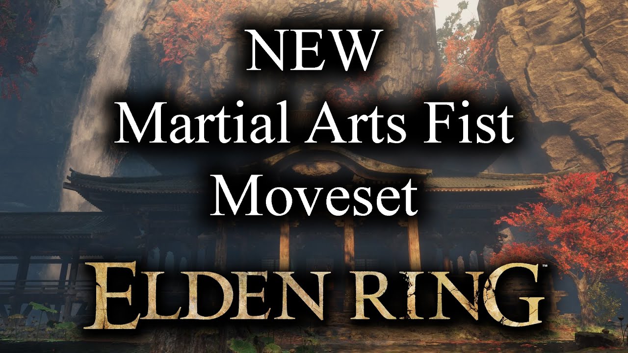 NEW Martial Arts Fist Moveset! Elden RIng 1.06 YouTube