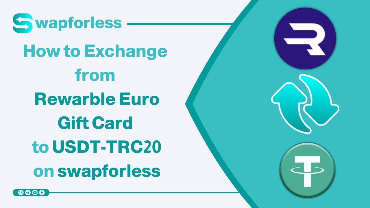 How to Exchange from Rewarble Euro Gift Card to USDT-TRC20 on swapforless:  A Complete Guide