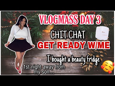 VLOGMASS DAY 3 || CHIT CHAT GET READY W/ME🎄 I BOUGHT A BEAUTY FRIDGE😍