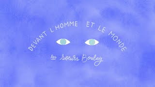 Video thumbnail of "Les sœurs Boulay - Devant l'Homme et le monde [vidéoclip officiel]"