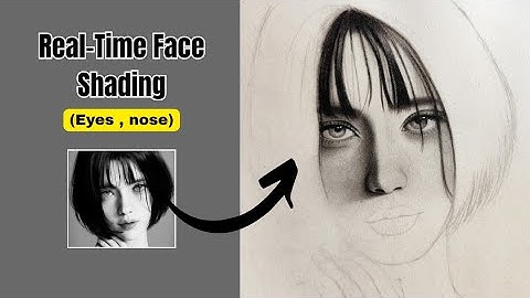 Real-time shading of a girl’s face using graphite pencil — mainly working on the eyes and nose