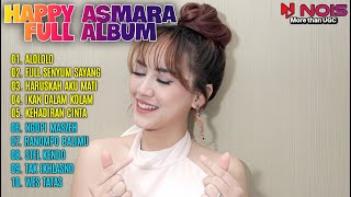 HAPPY ASMARA FULL ALBUM TERBARU 2024 | ALOLOLO–FULL SENYUM SAYANG–HARUSKAH AKU MATI–IKAN DALAM KOLAM