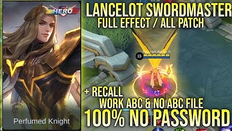 SCRIPT LANCELOT HERO SWORDMASTER NO PASSWORD FULL EFFECT WORK ABC & NO ABC FILE YVE PATCH