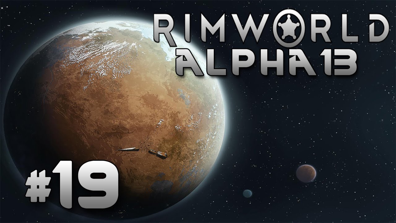 RimWorld Alpha 13: #19 - Попытка решить проблему + диверсанты!