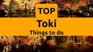 Top things to do in Toki, Gifu Prefecture | Tokai - English