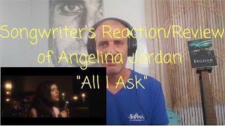 Songwriter&#39;s Reaction/Review of Angelina Jordan&#39; &quot;All i Ask&quot;