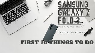 Samsung Galaxy Z Fold 3 Tips and Tricks - First 10 Things To Do \& Not To Do