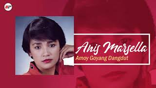 Anis Marsella - Amoy Goyang Dangdut