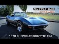 Muscle Car Of The Week Video Episode 174:  1970 Chevrolet Corvette 454 Roadster