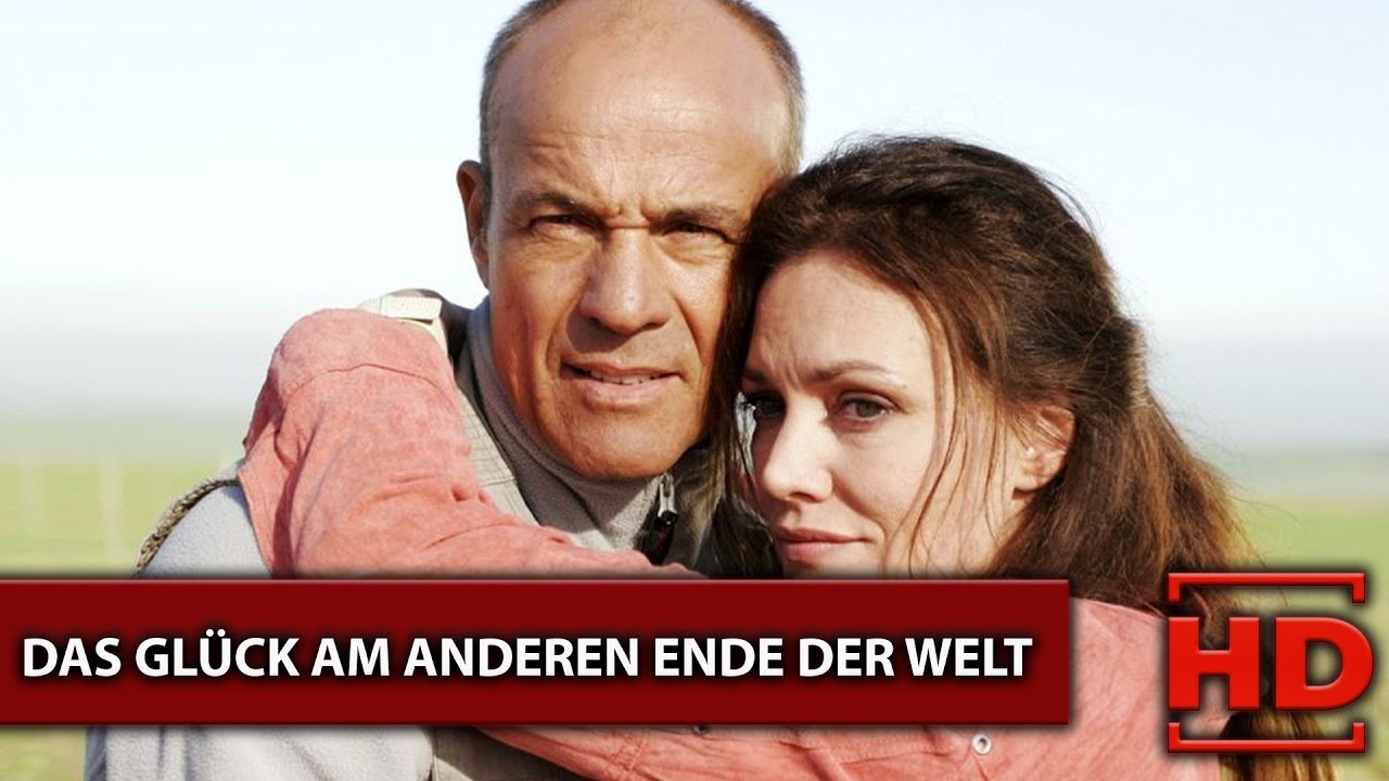 Das Glück am anderen Ende der Welt I Deutscher Film 2007 I Maja Maranow, Heiner Lauterbach, Michael