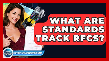 What Are Standards Track RFCs? - Internet Infrastructure Explained