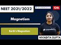 Magnetism - Earth's Magnetism | Class 12th | NEET Physics | NEET 2021/2022