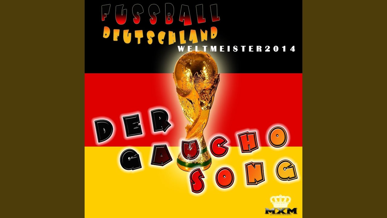 Der Gaucho Song (Weltmeister 2014)