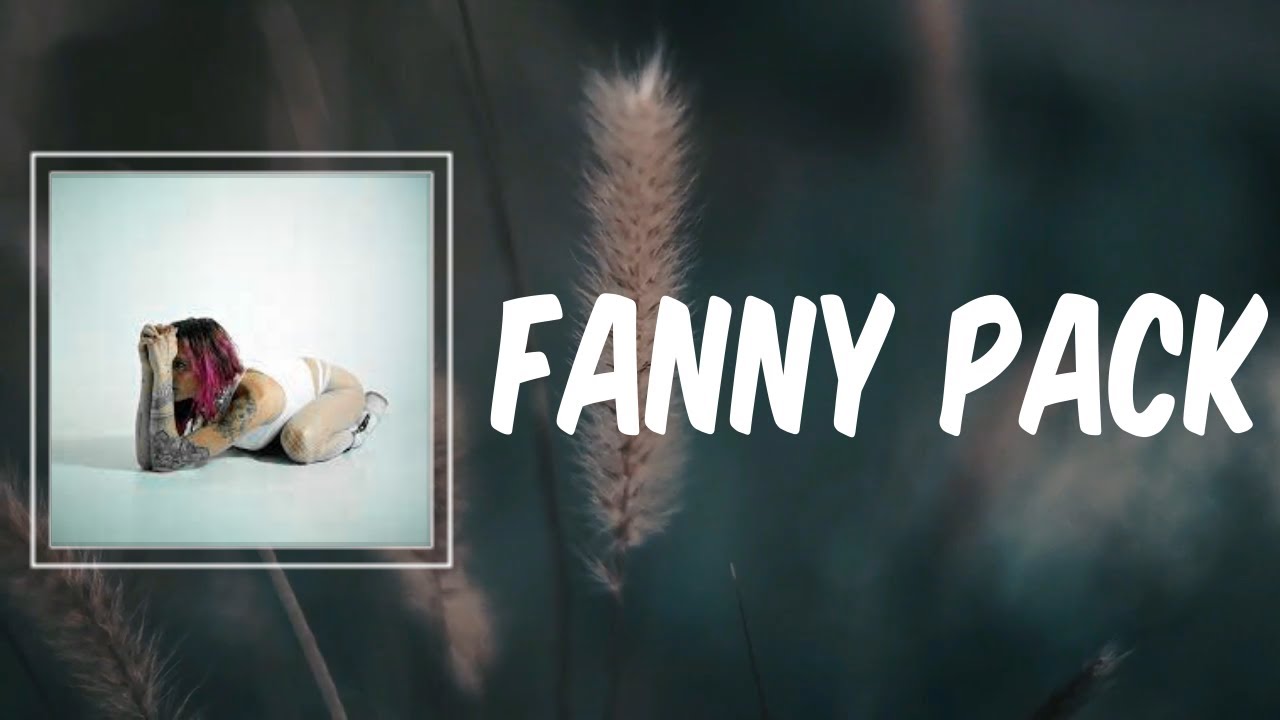 fanny pack (Lyrics) Royal YouTube