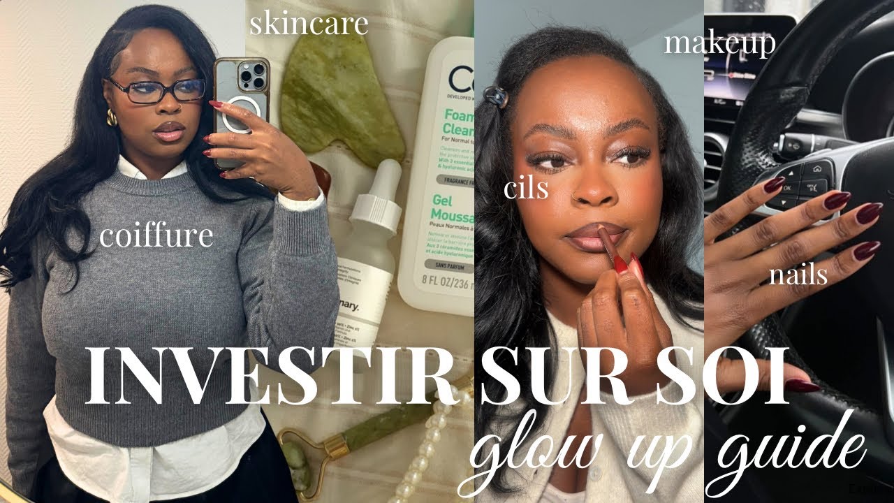 Tu n’es pas MOCHE, juste PARESSEUSE ! Guide complet pour GLOW UP DE CHEZ TOI ✨ 