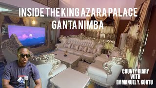 WOW!! INSIDE THE ONLY KING AZARA PALACE IN NIMBA COUNTY LIBERIA