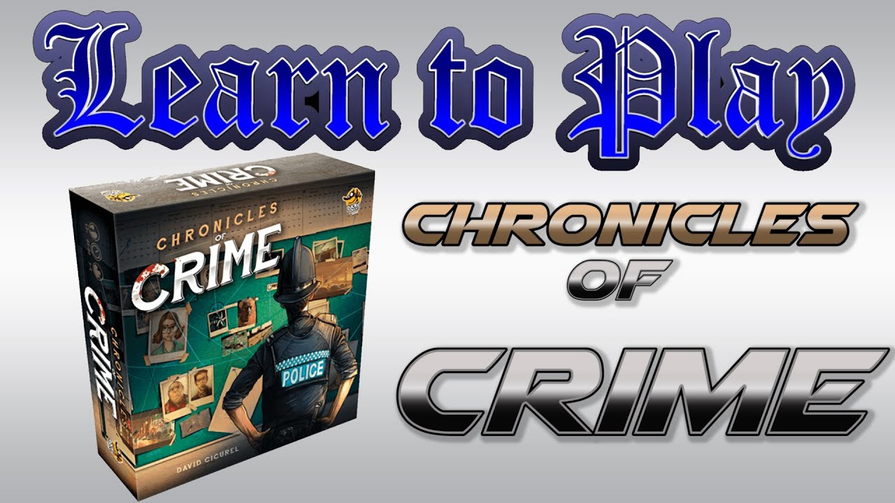 Learn to Play: Chronicles of Crime - YouTube