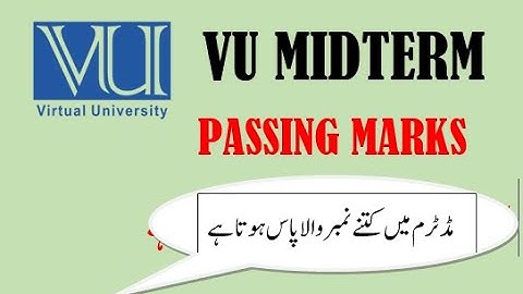 VU MIDTERM passing criteria/ Midterm passing marks| Fall 2023\Mid term exam