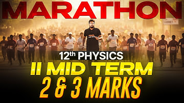 12th Physics | 2nd Mid Term 2 and 3 Marks Marathon 🏃‍♂️ | Yazhiniyan Sir