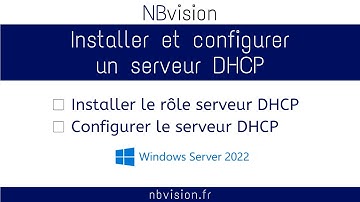 Installer et configurer un serveur DHCP sur Windows Server 2022