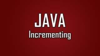 Learn Java - #9 - Incrementing