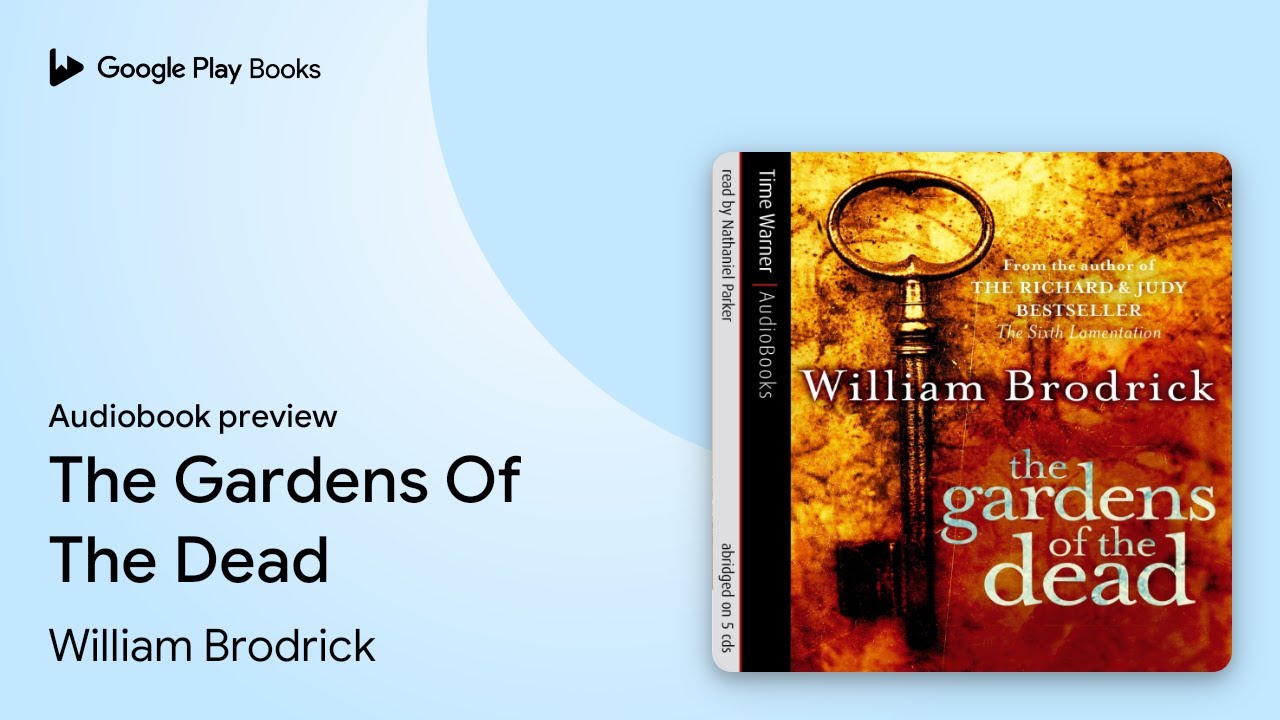 The Gardens Of The Dead by William Brodrick · Audiobook preview