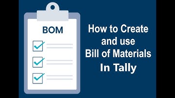 How to Create and use BoM for Manufacturing in TallyPrime | TallyPrime