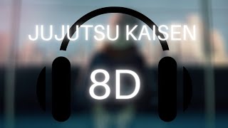 Jujutsu kaisen (AUDIO 8D) Opening kaikai kitan eve