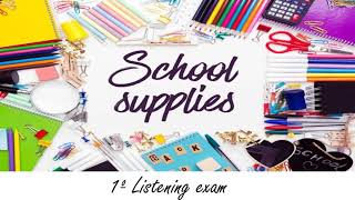 1º Listening exam - School supplies