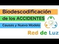 Biodescodificación de los ACCIDENTES. Se explica la Causa y el Nuevo Modelo Mental a seguir.