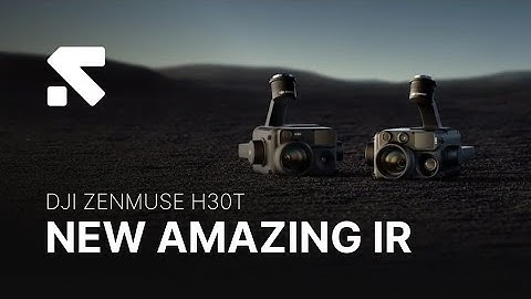 Zenmuse H30T - New Amazing THERMAL CAMERA from DJI