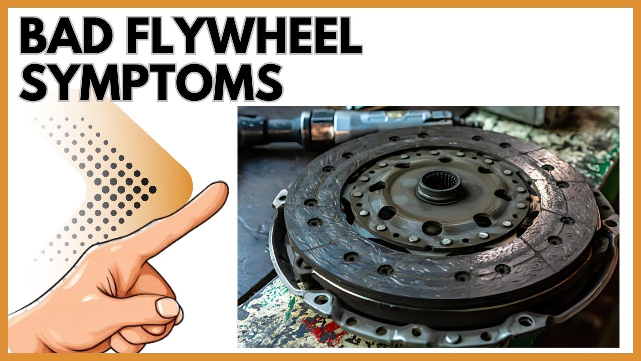 7 Signs of a Bad Flywheel: Clear Symptoms to Notice - YouTube